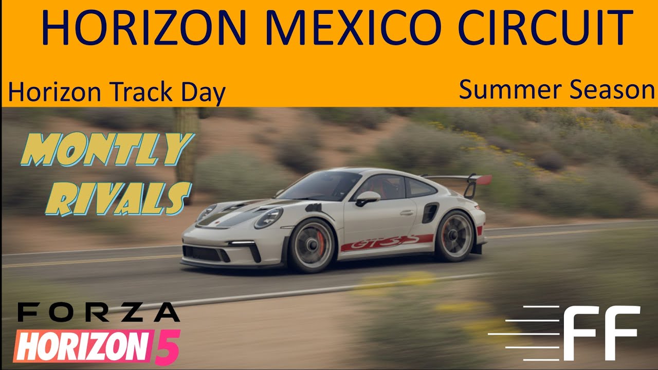 FH5 Monthly Rivals “Horizon Mexico Circuit” | Porsche 911 GT3 RS ...